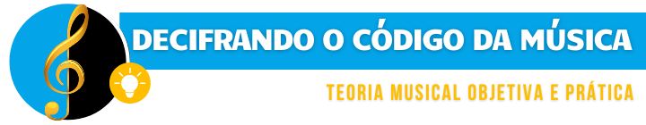 Decifrando o Código da Música — Teoria Musical Objetiva e Prática